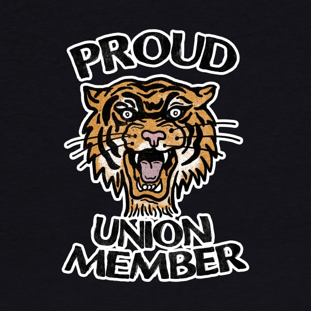 PROUD UNION MEMBER by TriciaRobinsonIllustration